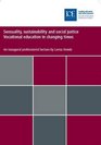 Sensuality Sustainability and Social Justice Vocational Education in Changing Times