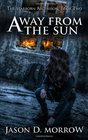 Away From The Sun: The Starborn Ascension: Book Two