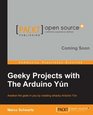 Geeky Projects with The Arduino Yun