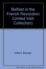 Belfast in the French Revolution
