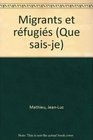 Migrants et refugies