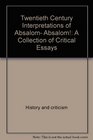 Twentieth Century Interpretations of Absalom Absalom A Collection of Critical Essays