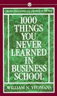 1000 Things You Never Learned in Business School How to Manage Your FastTrack Career