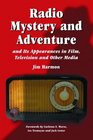 Radio Mystery and Adventure and Its Appearances in Film Television and Other Media