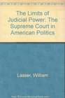 The Limits of Judicial Power The Supreme Court in American Politics