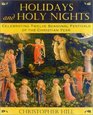 Holidays and Holy Nights Celebrating Twelve Seasonal Festivals of the Christian Year