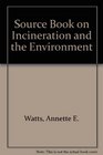 Source Book on Incineration and the Environment