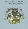 The Bear the Bat and the Dove Three Stories from Aesop