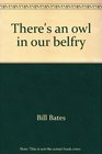 There's an owl in our belfry And other notions of a small town editor