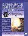 Cyberspace Job Search Kit 20012002 The Complete Guide to Online Job Seeking and Career Information