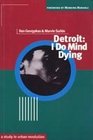 Detroit: I Do Mind Dying