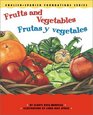 Fruits and Vegetables / Frutas y Vegetales, Vol. 10 (English-Spanish Foundations)