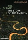 Tree of Rivers The Story of the Amazon