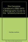 The Complete Caribbeana 19001975 A Bibliographic Guide to the   Scholarly Literature
