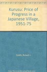 Kurusu Price of Progress in a Japanese Village 195175
