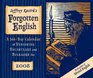 Jeffrey Kacirks Forgotten English 2008 Calendar A 366 Day Calendar of Vanishing Vocabulary and Folklore