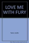 Love Me with Fury