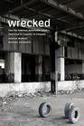 Wrecked How the American Automobile Industry Destroyed Its Capacity to Compete
