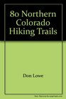 80 Northern Colorado hiking trails