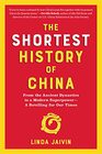 The Shortest History of China From the Ancient Dynasties to a Modern SuperpowerA Retelling for Our Times