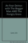 An Fear Deirce With The Beggar Man AND The Hungry Grass