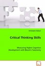 Critical Thinking Skills Measuring Higher Cognitive Development with Bloom'sTaxonomy