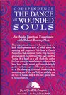 Codependence / The Dance of Wounded Souls    An Audio Spiritual Experience