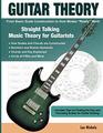 Guitar Theory Straight Talking Music Theory for Guitarists