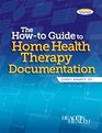 The Howto Guide to Home Health Therapy Documentation