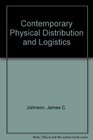 Contemporary Physical Distribution and Logistics