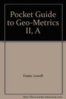A Pocket Guide to GeoMetrics II