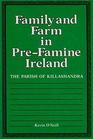 Family and Farm in PreFamine Ireland The Parish of Killashandra