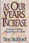 As Our Years Increase Loving Caring Preparing A Guide