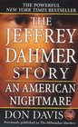 The Jeffrey Dahmer Story : An American Nightmare (St. Martin's True Crime Library)