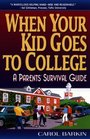 When Your Kid Goes to College A Parent's Survival Guide