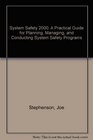 System Safety 2000 A Practical Guide for Planning Managing and Conducting System Safety Programs
