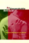 An Unspeakable Betrayal Selected Writings of Luis Buuel