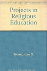 Projects in Religious Education