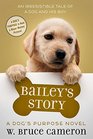 Bailey's Story A Dog's Purpose Novel