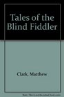 Tales of the Blind Fiddler