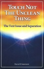 Touch not the unclean thing The Bible translation controversy and the principle of separation