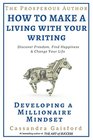 The Prosperous Author How to Make a Living With Your Writing Developing A Millionaire Mindset