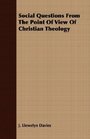 Social Questions From The Point Of View Of Christian Theology