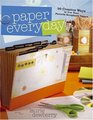 Paper Every Day: 30 Creative Ways to Use Your Favorite Scrapbook Papers