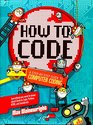 How to Code: A Step-By-Step Guide to Computer Coding