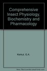Comprehensive Insect Physiology Biochemistry  Pharmacology  13Volume Set