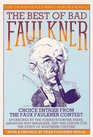 The Best of Bad Faulkner choice entries from the faux faulkner contest