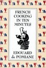 French Cooking in Ten Minutes Or Adapting to the Rhythm of Modern Life