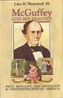 McGuffey and his readers Piety morality and education in nineteenthcentury America