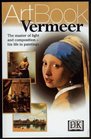 Vermeer: The Master of Light and Composition--His Life in Paintings
